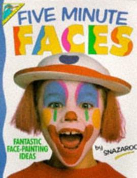 Paperback Five Minute Faces: Fantastic Face-Painting Ideas Book