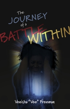 Paperback The Journey of a Battle Within Book