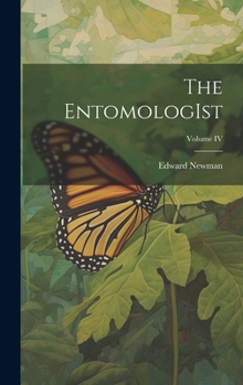 Hardcover The EntomologIst; Volume IV Book