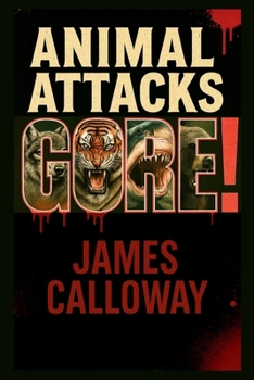 Animal Atracks: Gore! (Savage Encounters)