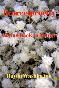 Paperback Ecoreciprocity: Giving Back to Nature Book