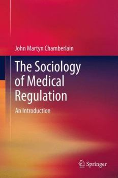 Hardcover The Sociology of Medical Regulation: An Introduction Book