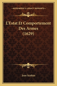 Paperback L'Estat Et Comportement Des Armes (1629) [French] Book