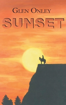 Hardcover Sunset: A Historical Western Novel Book