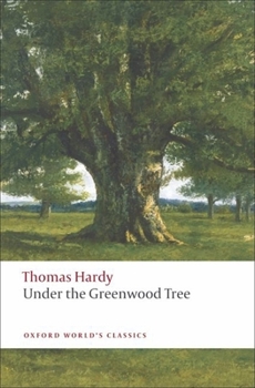 Paperback Under the Greenwood Tree (Oxford World's Classics) Book