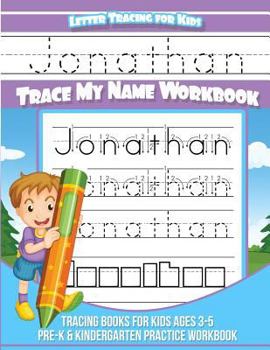 Paperback Jonathan Letter Tracing for Kids Trace my Name Workbook: Tracing Books for Kids ages 3 - 5 Pre-K & Kindergarten Practice Workbook Book