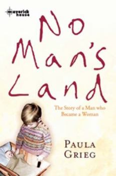 No Man's Land: The Story of a Man who became a Woman
