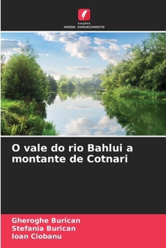 O vale do rio Bahlui a montante de Cotnari (Portuguese Edition)