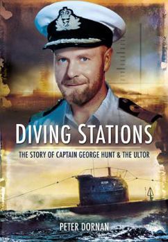 Hardcover Diving Stations: The Story of Captain George Hunt and the Ultor Book