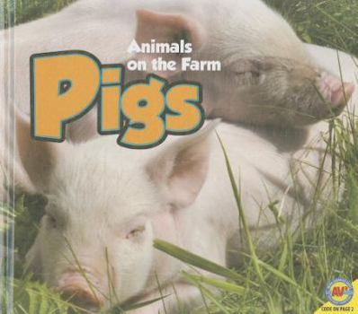 Pigs - Book  of the Animals on the Farm
