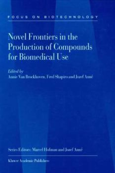 Paperback Novel Frontiers in the Production of Compounds for Biomedical Use Book