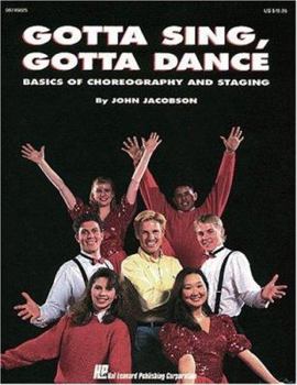 Paperback Gotta Sing, Gotta Dance: Basics of Choreography and Staging Book