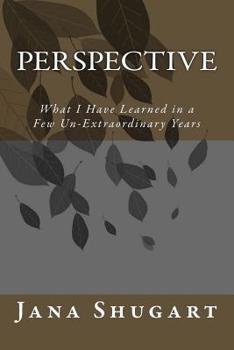 Paperback Perspective: What I Have Learned in a Few Un-Extraordinary Years Book