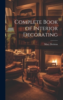 Hardcover Complete Book of Interior Decorating Book