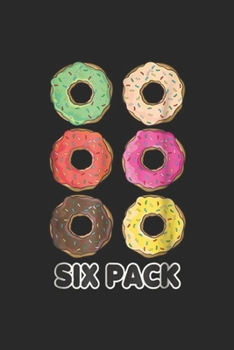 Six Pack: Funny Donut Six Pack Muscle Journal/Notebook Blank Lined Ruled 6x9 100 Pages