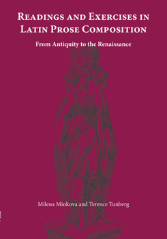 Paperback Readings and Exercises in Latin Prose Composition: From Antiquity to the Renaissance (Latin Edition) Book