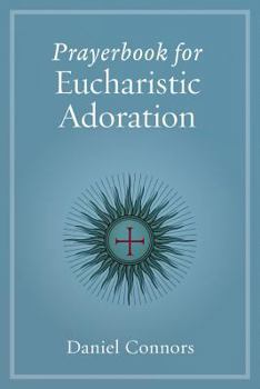 Paperback Prayerbook for Eucharistic Adoration Book