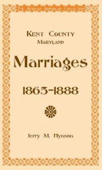 Kent County, Maryland Marriages, 1865-1888