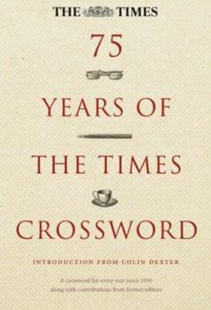 Hardcover 75 Years of the Times Crossword: A Crossword for Every Year Since 1930 Along with Contributions from Former Editors Book