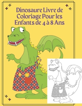 Dinosaure Livre de Coloriage Pour les Enfants de 4 ? 8 Ans