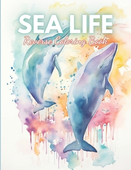 Paperback Sea Life Reverse Coloring Book: High Quality Beautiful Stress Relief Design Book