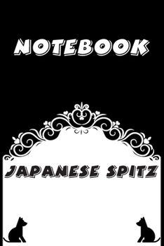 Japanese Spitz Notebook : Black and White notebook , Decorative Journal for Japanese Spitz Lover: Notebook /Journal Gift,Black and White,100 pages, 6x9, Soft cover, Mate Finish
