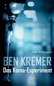 Paperback Ben Kremer: Das Koma-Experiment [German] Book