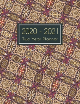 Paperback 2020-2021 Two Year Planner: Amazing Mandala Two Year Planner, Two Year Calendar 2020-2021, Daily Monthly Planner 2020 Size 8.5 x 11 Inch, Business Book