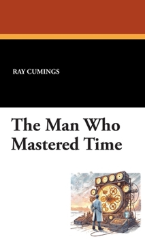 Hardcover The Man Who Mastered Time Book