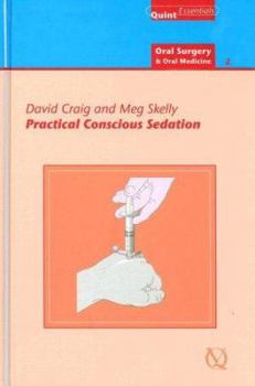 Hardcover Practical Conscious Sedation: Oral Surgery and Oral Medicine - 2 Book