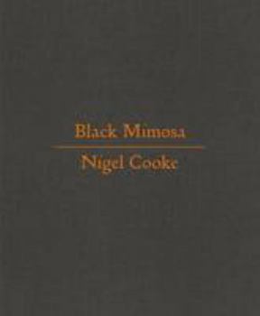 Paperback Nigel Cooke: Black Mimosa [Unknown] Book