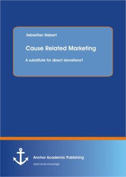Paperback Cause Related Marketing: A substitute for direct donations? Book
