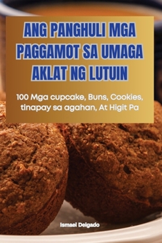 Paperback Ang Panghuli MGA Paggamot Sa Umaga Aklat Ng Lutuin [Philippine (Other)] Book