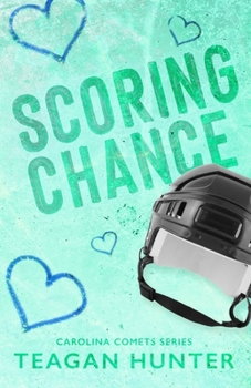 Scoring Chance - Book #5 of the Carolina Comets