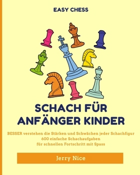Paperback Schach für Anfänger Kinder: BESSER verstehen jeder Schachfigur 600 einfache Schachaufgaben [German] Book