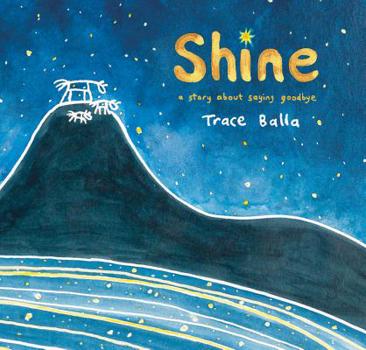 Hardcover Shine: A Story about Saying Goodbye Book