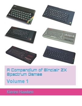 Paperback A Compendium of Sinclair ZX Spectrum Games: Volume 1 Book