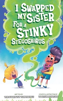 Paperback I Swapped My Sister for a Stinky Stegosaurus! [Large Print] Book