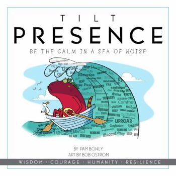 Paperback Tilt Presence: Be the calm in a sea of noise Book