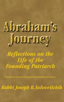 Hardcover Abraham's Journey: Reflections on the Life of the Founding Patriarch Book