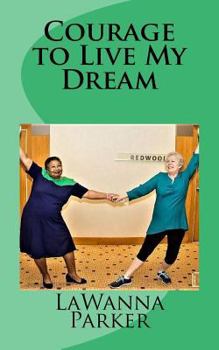 Paperback Courage to Live My Dream Book