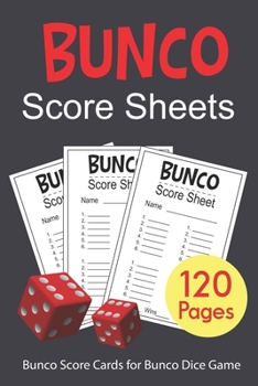 Bunco Score Sheets: 120 Bunco Score Cards for Bunco Dice Game Lovers Party Supplies Game kit Score Pads v2
