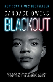 Hardcover Blackout: How Black America Can Make Its Second Escape from the Democrat Plantation Book