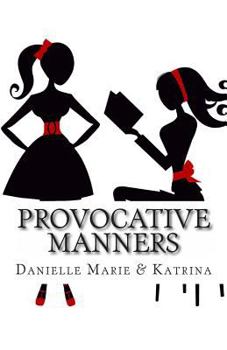 Paperback Provocative Manners: The Sauce of Life Book