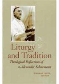 Paperback Liturgy & Tradition: Theological Reflections of Alexander Schmemann Book