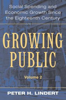 Growing Public: Volume 2, Further Evidence: Social Spending and Economic Growth Since the Eighteenth Century - Book #2 of the Growing Public
