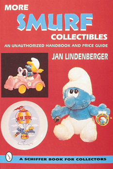 Paperback More Smurf(r) Collectibles: An Unauthorized Handbook & Price Guide Book