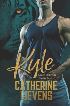 Kyle (Green Hill Pride) - Book #10 of the Green Hill Pride