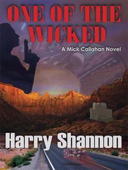 Hardcover One of the Wicked: A Mick Callahan Novel Book