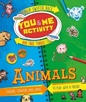 Mass Market Paperback You & Me Activity: Animals: Stickers, Counters and Games to Play with a Friend Book